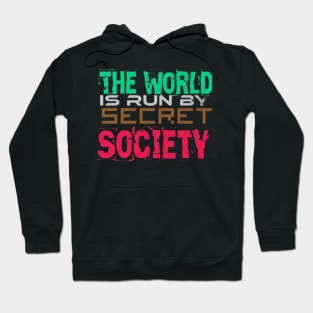 The World is run by the Secret Society, Black Hoodie